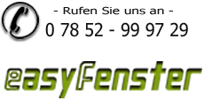 Rufen Sie uns an 07852-999729 - easyWintergarten by easyFenster - Der Wintergartenprofi - Aluprofile für Fenster und Wintergarten - Legelshurster Str. 3 - 77694 Kehl
